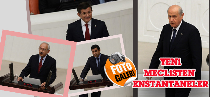 Yeni Meclis'ten enstantaneler FOTO GALERİ