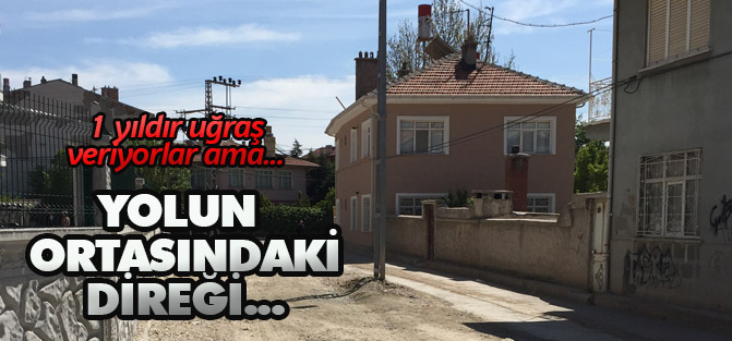 1 yıldır  ortada direk var yandan geç