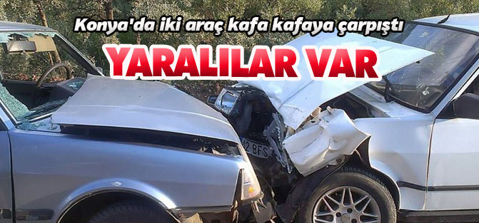 Konya'da trafik kazası: 4 yaralı