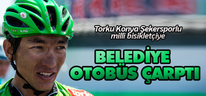 Milli bisikletçi Ahmet Örken'e otobüs çarptı