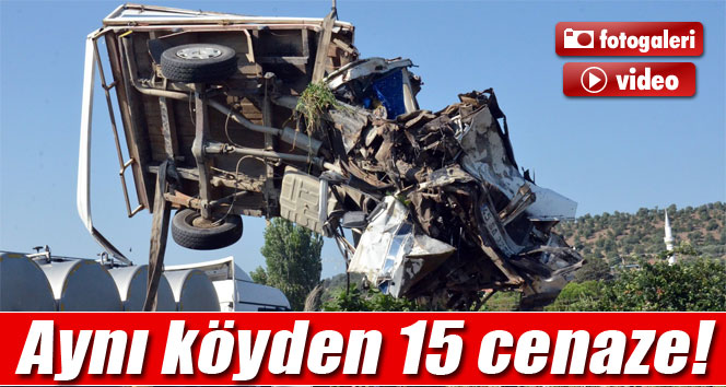 Aynı köyden 15 cenaze