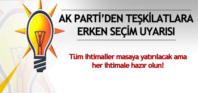 AK Parti'den teşkilatlara: Her şeye hazır olun