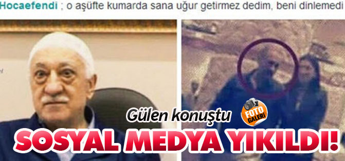 Gülen konuştu sosyal medya yıkıldı!