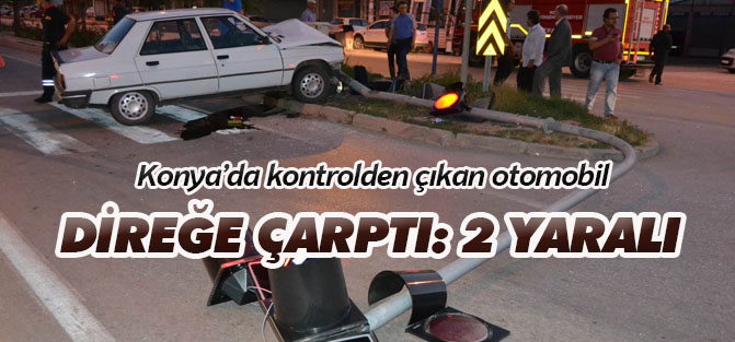 Konya'da trafik kazası: 2 yaralı