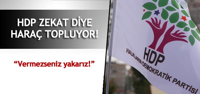 HDP zekât diye haraç topluyor