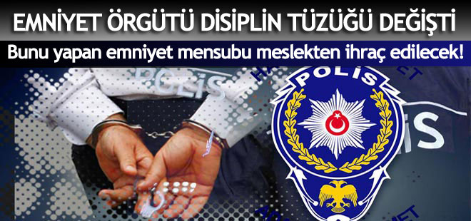 Bunu yapan Emniyet mensubu meslekten ihraç edilecek!