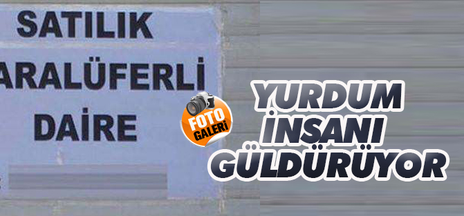 Yurdum insanı güldürüyor