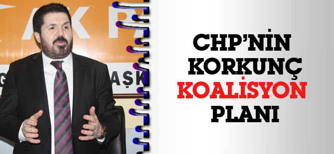 CHP'den korkunç koalisyon planı