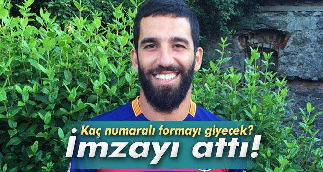 Arda Turan imzayı attı