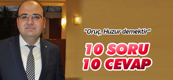 "Oruç, Huzur demektir"