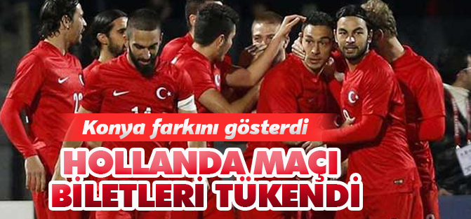 Türkiye-Hollanda maçının biletleri tükendi