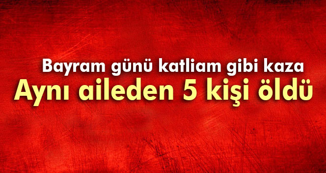 Eskişehir’de trafik kazası: 5 ölü 1 yaralı