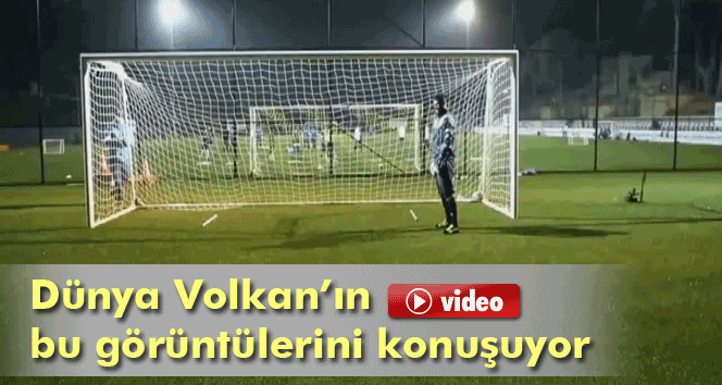 Dünya Volkan Demirel'in antrenman videosunu konuşuyor