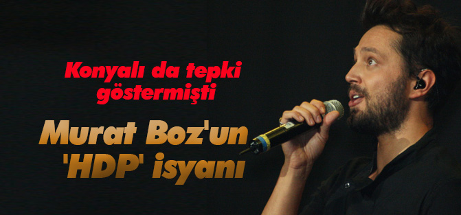 Murat Boz'un  'HDP' isyanı