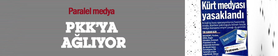 Cemaat medyası PKK’ya ağlıyor