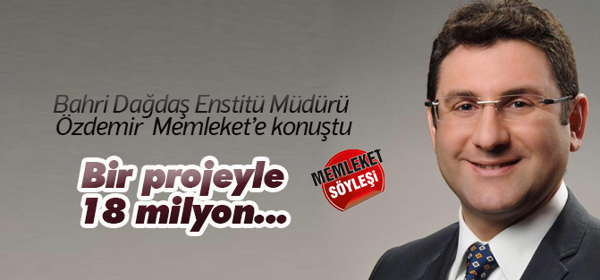 Bir projeyle  18 MİLYON TL  KAZANDIK