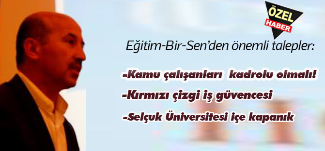 Eğitim-Bir-Sen’den önemli talepler: Kamu çalışanları  kadrolu olmalı!