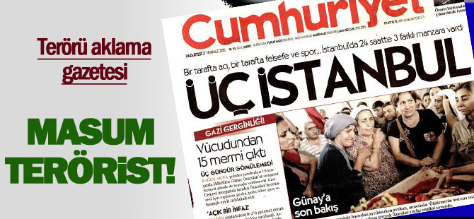 Cumhuriyet gazetesinden terörü aklama çabası