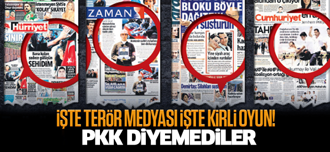 PKK diyemeyen gazeteler