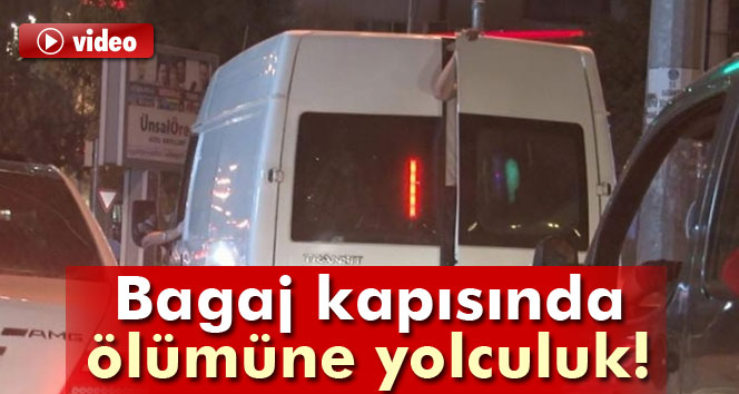 Bagaj kapısında ölümüne yolculuk