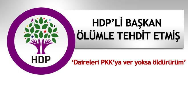 HDP'li Başkan otel basıp ölümle tehdit etmiş