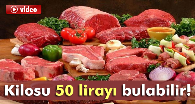 Etin kilosu 50 lirayı bulabilir