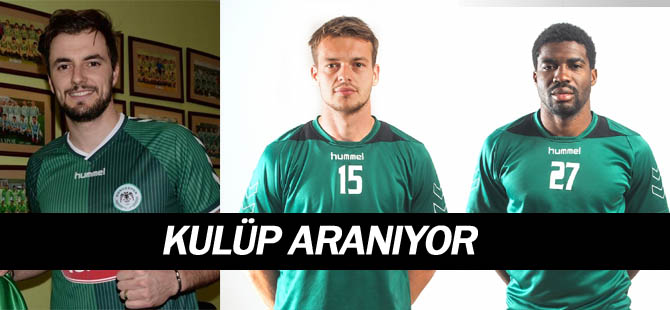 Konyaspor 3 futbolcu için kulüp arıyor