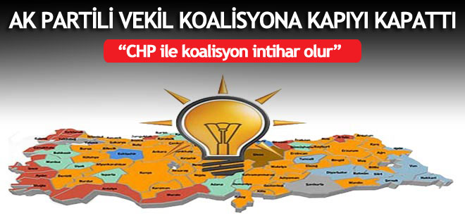 AK Partili Külünk: CHP ile koalisyon intihar olur