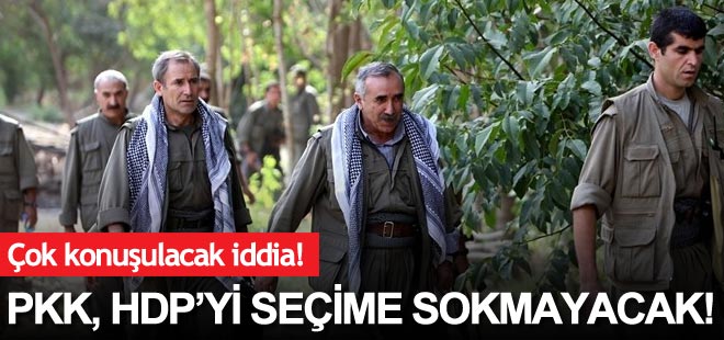 Flaş iddia: PKK, HDP'yi seçimlere sokmayacak!