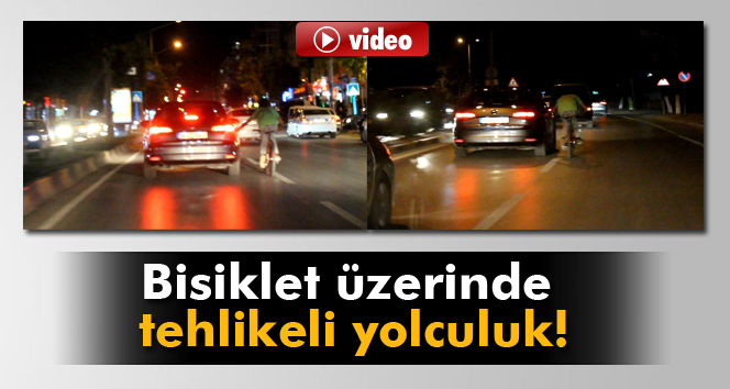 Çocuğun bisikletle tehlikeli yolculuğu