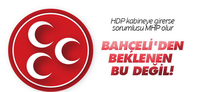 "HDP kabineye girerse sorumlusu Bahçeli olur"
