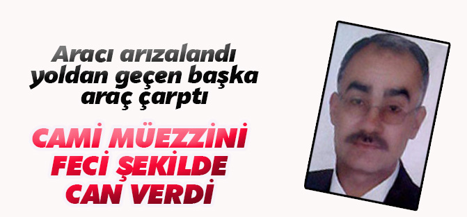 Müezzin kazada hayatını kaybetti