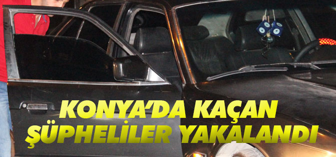 Kaçan şüpheliler yakalandı