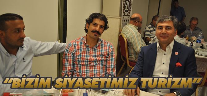 Bizim siyasetimiz turizm