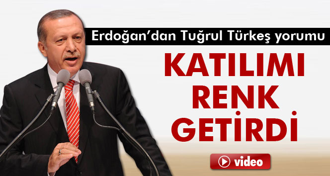 Cumhurbaşkanı Erdoğan: 'Tuğrul Türkeş renk getirdi'