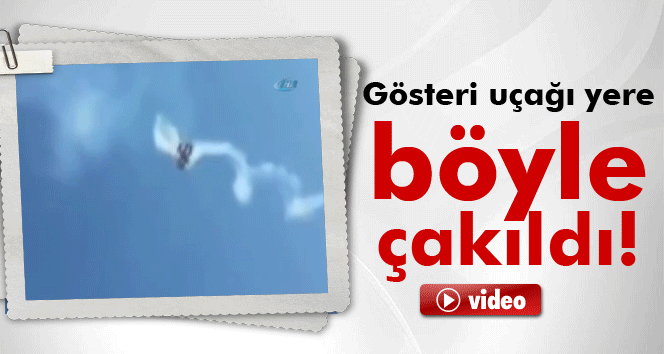 Gösteri uçağı yere çakıldı !