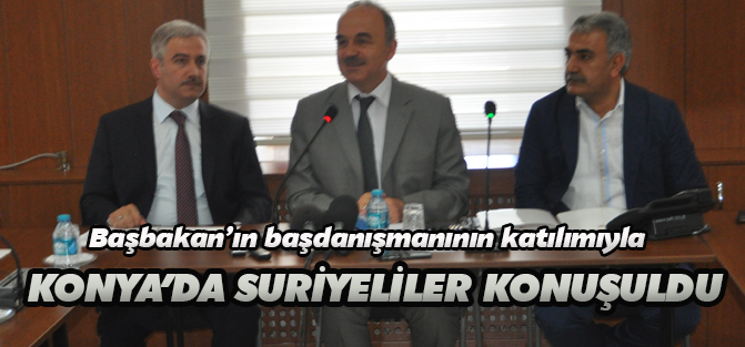 Konya’da Suriyeliler konuşuldu