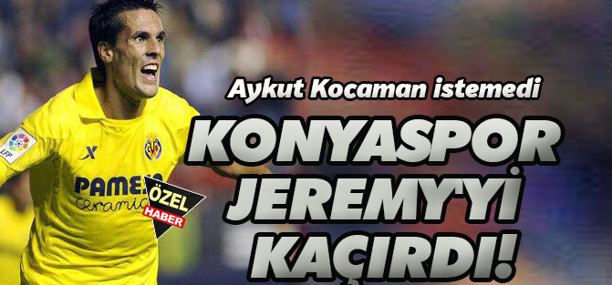 Konyaspor Jeremy'yi kaçırdı.
