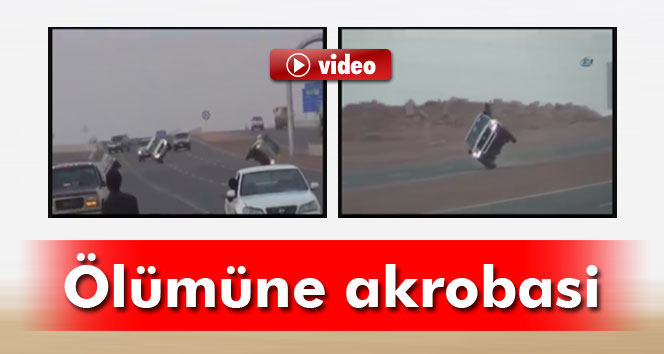 Arap gençlerden 'ölümüne akrobasi'