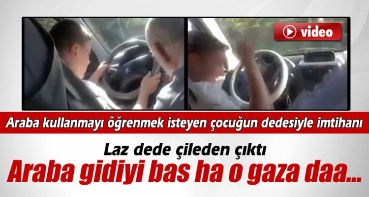 Araba kullanmayı öğrenmek isteyen çocuğun dedesi ile imtihanı