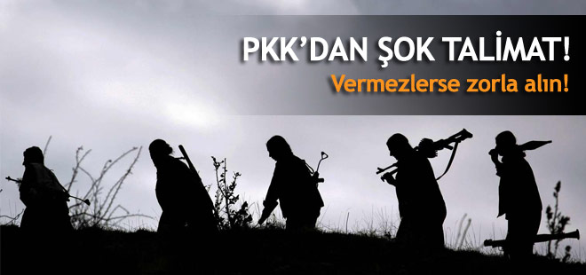 PKK, 'köylünün erzakına zorla el koyun' talimatı vermiş!