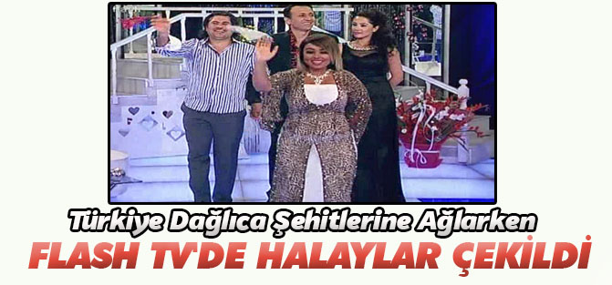 Türkiye Dağlıca Şehitlerine Ağlarken Flash TV'de Halaylar Çekildi