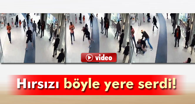 Hırsızı böyle yere serdi!