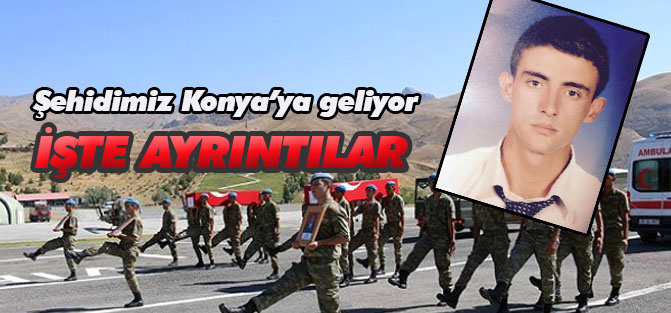 Konyalı şehitlerin cenaze programları
