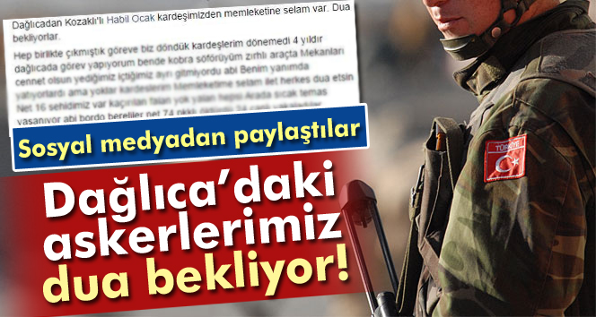 Dağlıca'da görevli askerler dua bekliyor