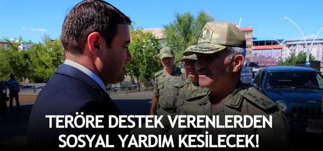 Teröre destek verenlerden sosyal yardımlar kesilecek!