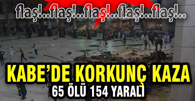 Mekke Kabe'de Tavaf Alanına Vinç Devrildi Düştü , 62 Hacı Adayı Hayatını Kaybetti. Kabe'de Kaza