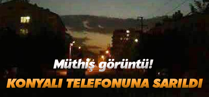 Müthiş görüntü! Konyalılar telefona sarıldı