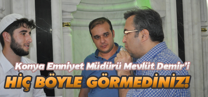 Emniyet Müdürü Demir'i hiç böyle görmediniz!