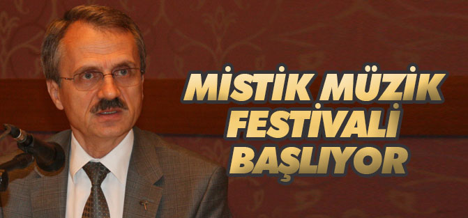 Konya uluslararası mistik müzik festivali başlıyor